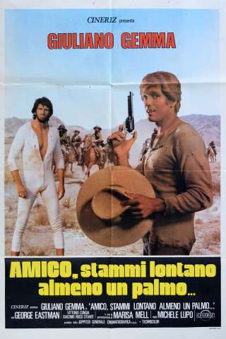 Amico, stammi lontano almeno un palmo streaming