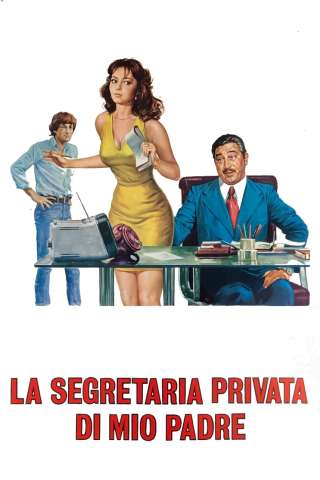 La segretaria privata di mio padre streaming