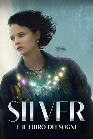 Silver e il Libro dei Sogni streaming