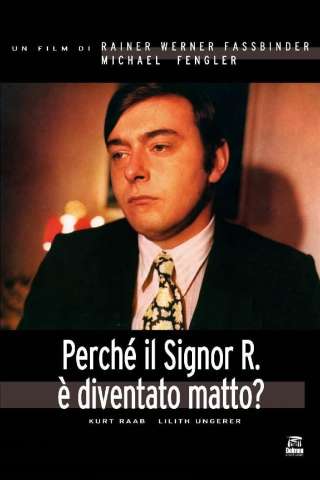 Perché il signor R. è colto da follia improvvisa? streaming