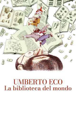 Umberto Eco: la biblioteca del mondo streaming