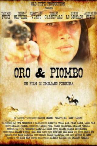 Oro & piombo streaming