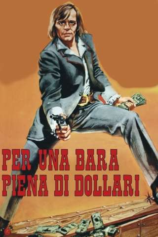Per una bara piena di dollari streaming