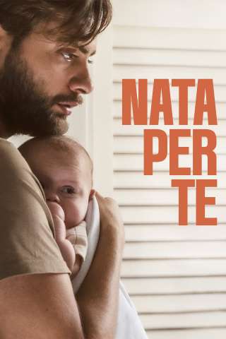 Nata per te streaming