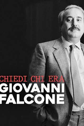 Chiedi chi era Giovanni Falcone streaming