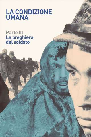 La Condizione Umana: Parte III – La preghiera del soldato streaming