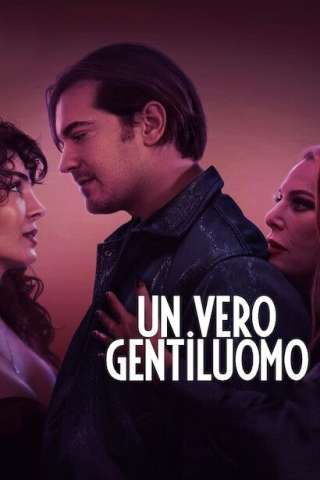 Un Vero Gentiluomo streaming