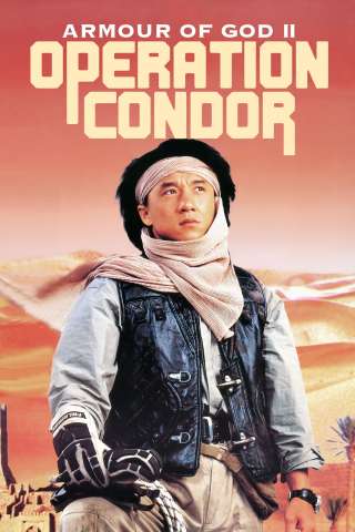Armour of God II - Operation Condor streaming
