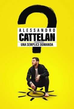 Alessandro Cattelan: una semplice domanda streaming