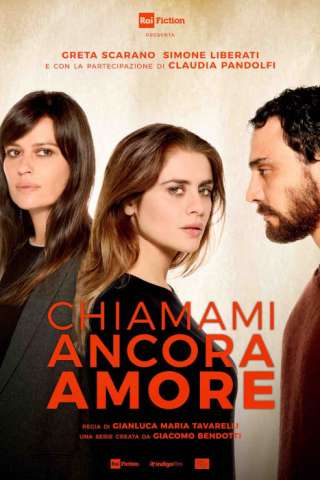 Chiamami ancora amore streaming