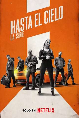 Hasta el cielo: La serie streaming