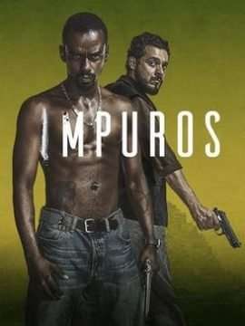Impuros (2018) streaming