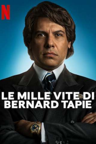 Le mille vite di Bernard Tapie streaming