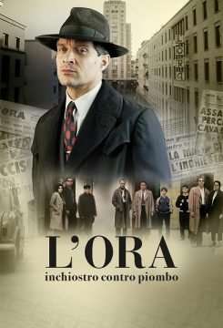 L’Ora – Inchiostro Contro Piombo streaming