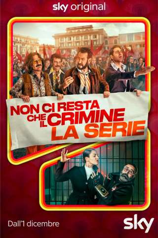 Non Ci Resta Che Il Crimine streaming