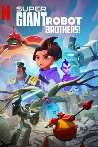 Robo-fratelli super giganti (2022) streaming