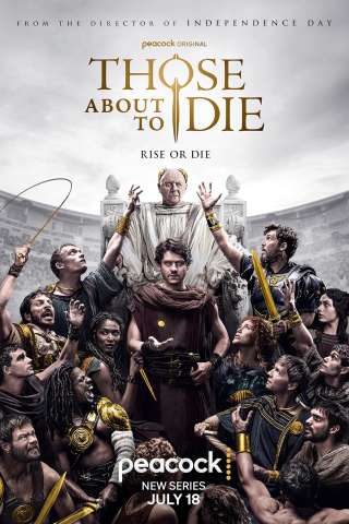 Those About to Die streaming