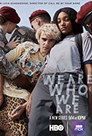 We Are Who We Are streaming