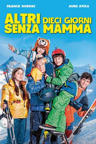 Altri dieci giorni senza mamma streaming