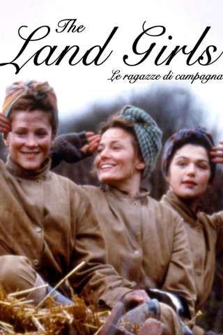 The Land Girls - Le ragazze di campagna streaming