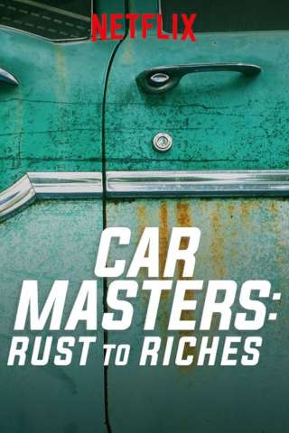 Car Masters: dalla ruggine alla gloria streaming