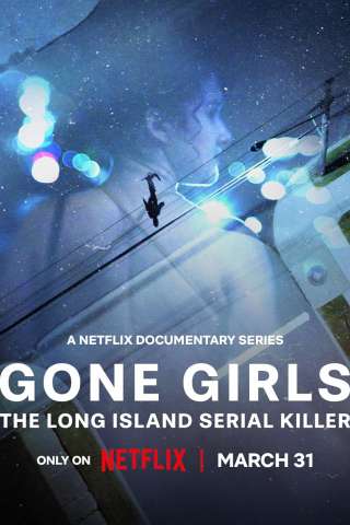Gone Girls - Il Serial Killer di Long Island streaming